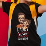 Daddy Valentine t shirt