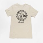 Girls Trip t shirt - printedgifthouse
