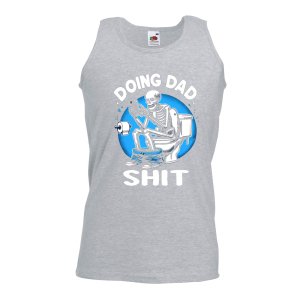 doing dad shit tank top - printedgifthouse